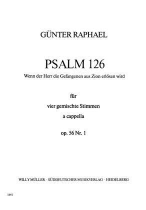 Psalm 126 "Wenn der Herr die Gefangenen aus Zion,", Op. 56,1