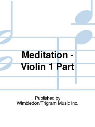 Meditation - Violin 1 Part