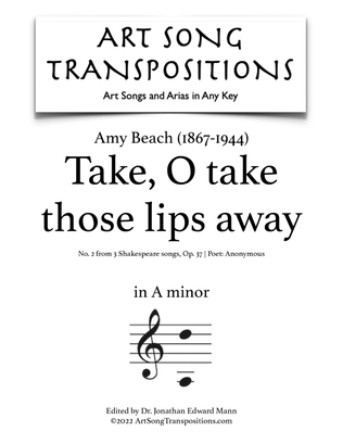 Book cover for BEACH: Take, O take those lips away, Op. 37 no. 2 (transposed to A minor)