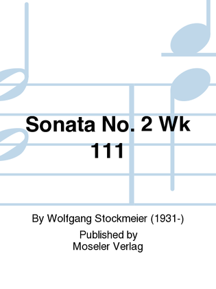 Sonata No. 2 Wk 111