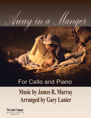 Book cover for AWAY IN A MANGER, Cello and Piano (Score & Part included) - Arr. by Gary Lanier