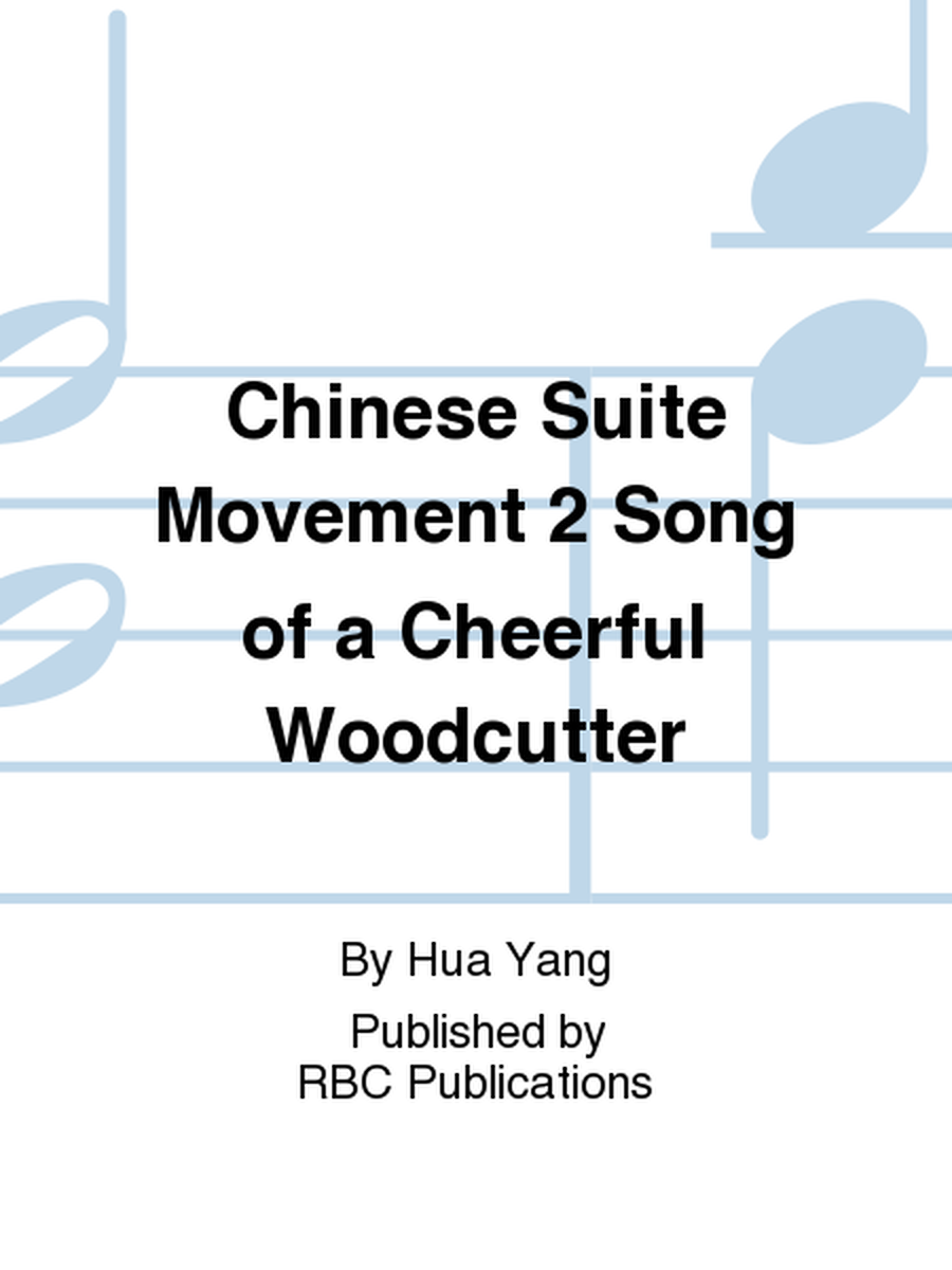 Chinese Suite Movement 2 Song of a Cheerful Woodcutter