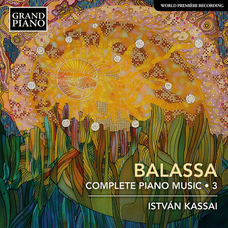 Balassa: Complete Piano Music, Vol. 3
