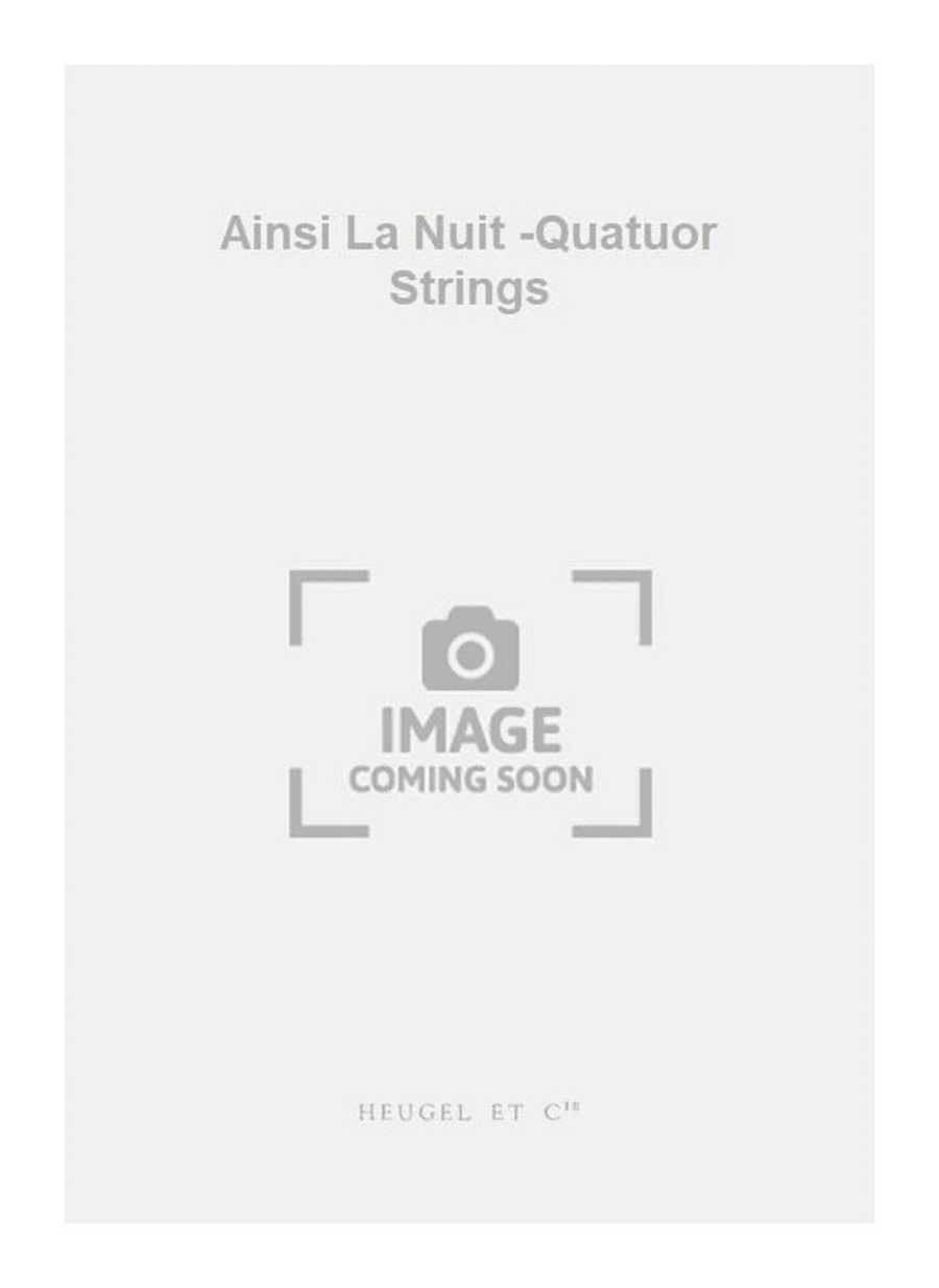 Ainsi La Nuit -Quatuor Strings String Quartet scores gallery preview page 1