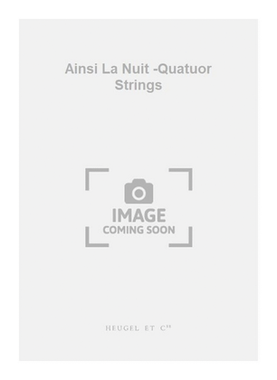 Book cover for Ainsi La Nuit -Quatuor Strings