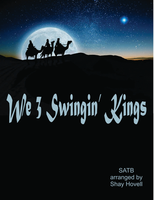 We 3 Swingin' Kings SATB