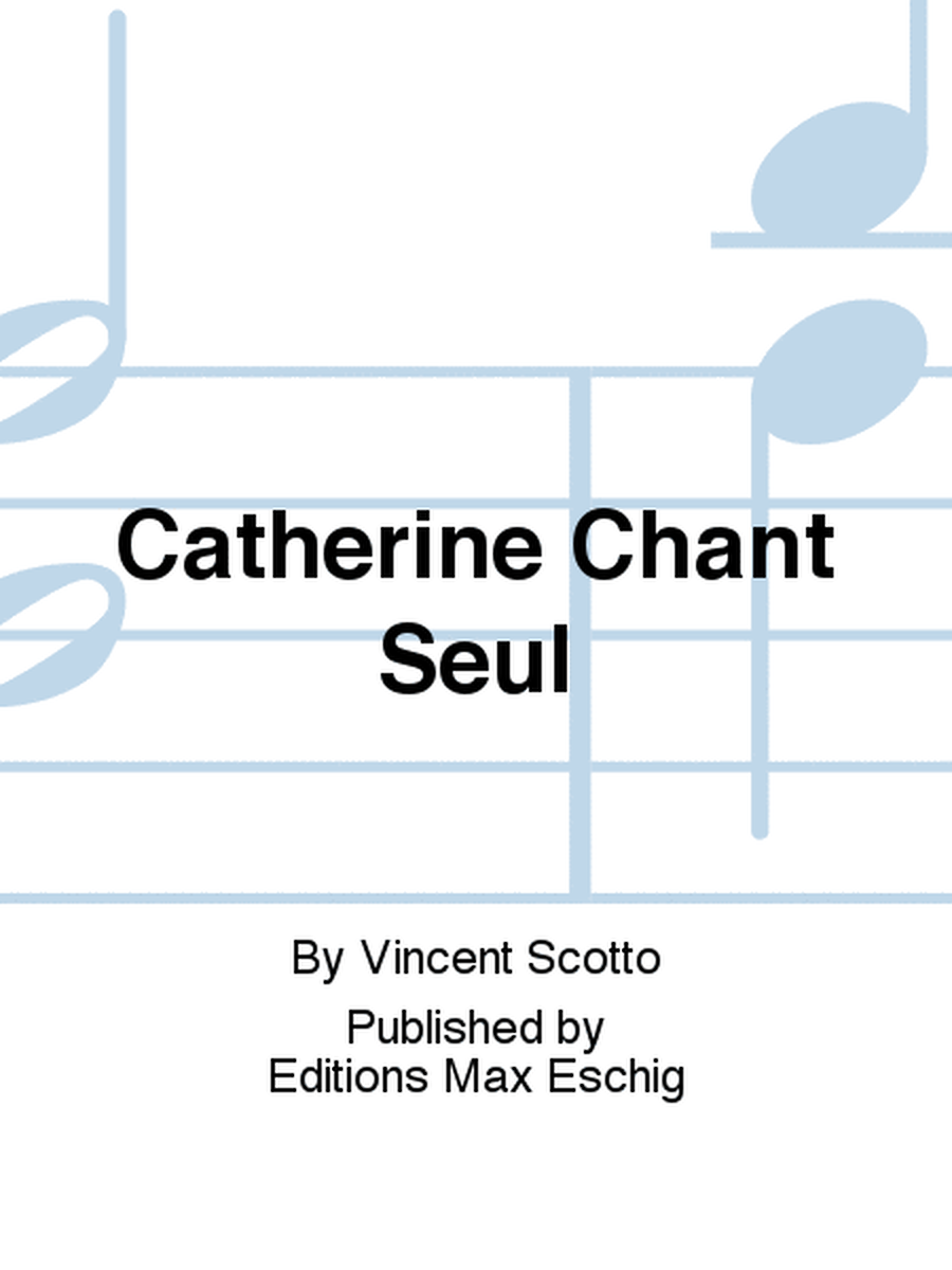 Catherine Chant Seul