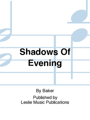 Shadows Of Evening