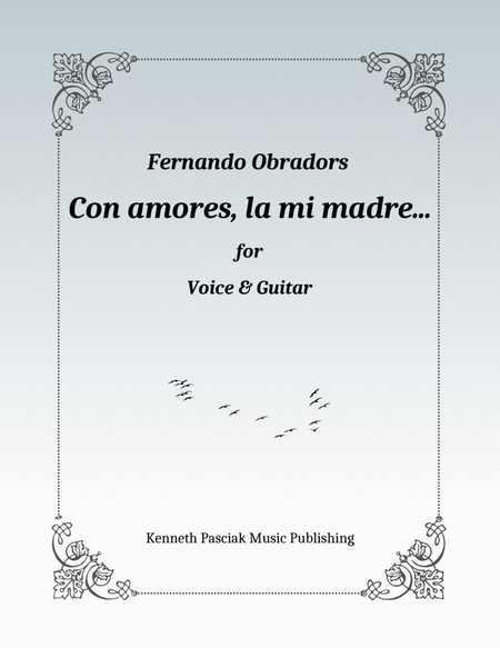 Con amores, la mi madre (for Voice and Guitar)
