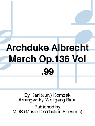 Archduke Albrecht March op.136 Vol .99
