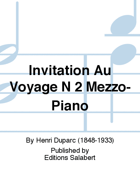 Invitation Au Voyage N 2 Mezzo-Piano