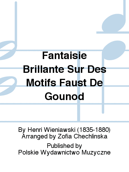 Fantaisie Brillante Sur Des Motifs Faust De Gounod