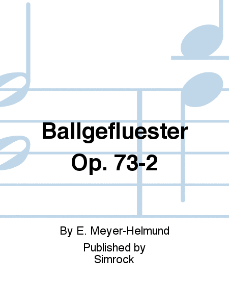 Ballgefluester Op. 73-2
