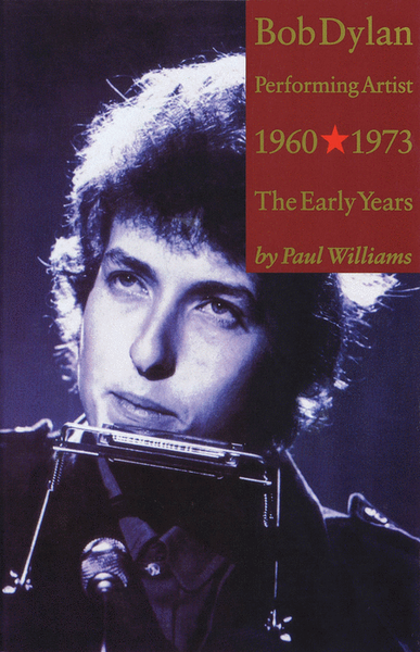 Bob Dylan - Performing Artist, Volume 1