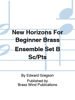 New Horizons For Beginner Brass Ensemble Set B Sc/Pts