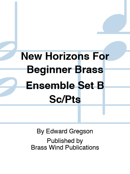 New Horizons For Beginner Brass Ensemble Set B Sc/Pts