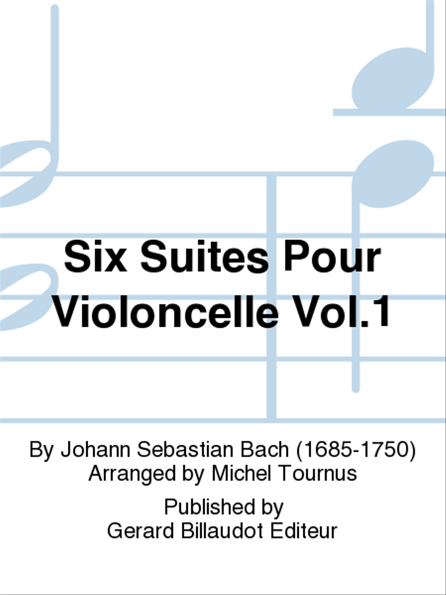 6 Suites for Cello, Volume 1