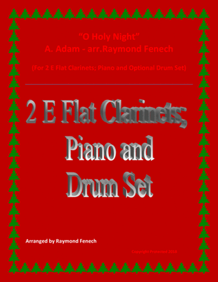Book cover for O Holy Night - 2 E Flat Clarinets, Piano and Optional Drum Set - Intermediate Level