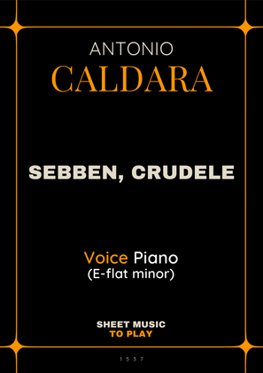 Book cover for Sebben, Crudele - Voice and Piano - Eb minor (Full Score and Parts)