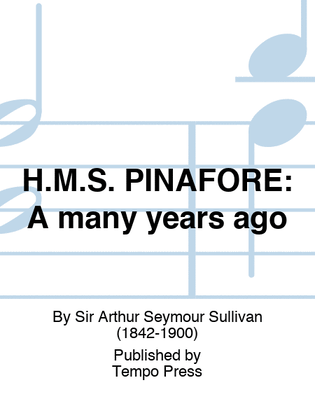 Book cover for H.M.S. PINAFORE: A many years ago