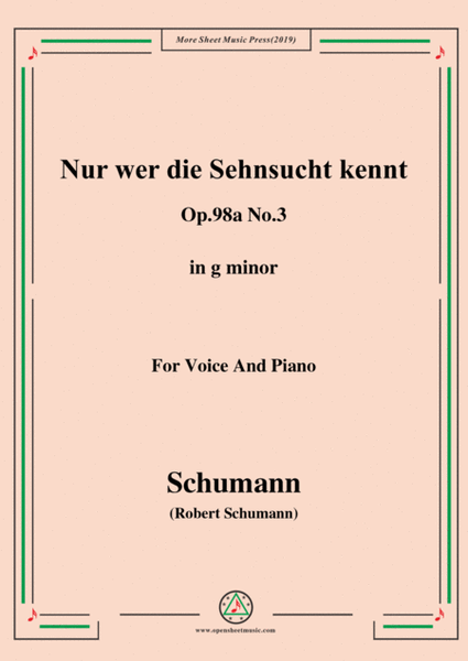 Schumann-Nur wer die Sehnsucht kennt,Op.98a No.3,in g minor,for Vioce&Pno