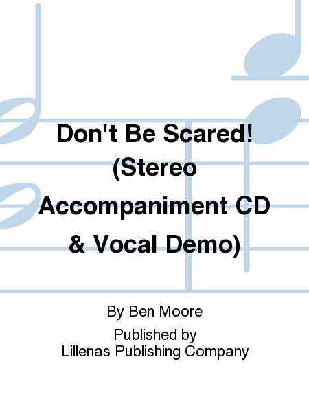 Don't Be Scared! (Stereo Accompaniment CD & Vocal Demo)