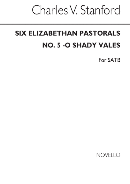 O Shady Vales No.5 Elizabethan Pastorals Set2 Satb