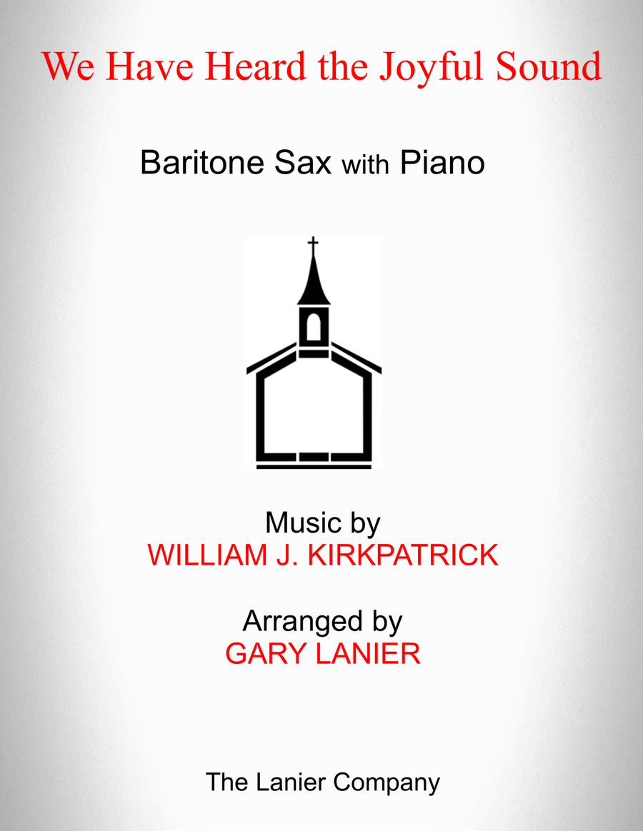 WE HAVE HEARD THE JOYFUL SOUND (Baritone Sax with Piano - Score & Part included) Baritone Saxophone scores gallery preview page 1