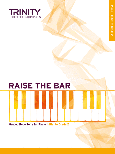 Raise the Bar! Piano book 1 (Initial-Grade 2)