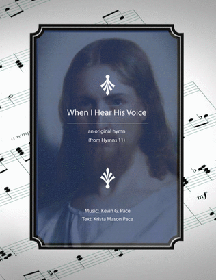 Book cover for When I Hear His Voice - an original hymn for SATB voices