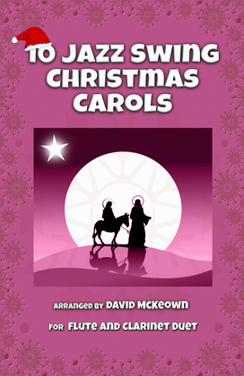 Book cover for 10 Jazz Swing Carols for Flute and Clarinet Duet