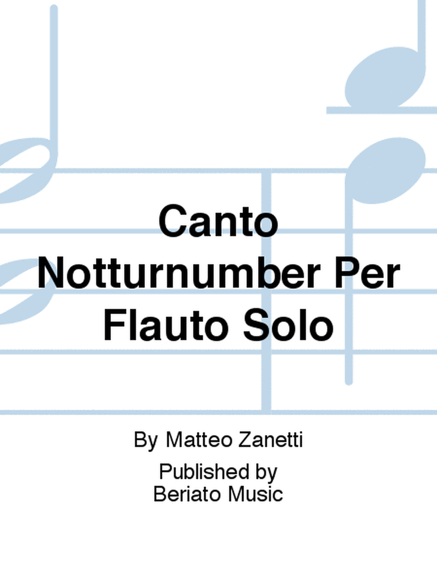 Canto Notturnumber Per Flauto Solo