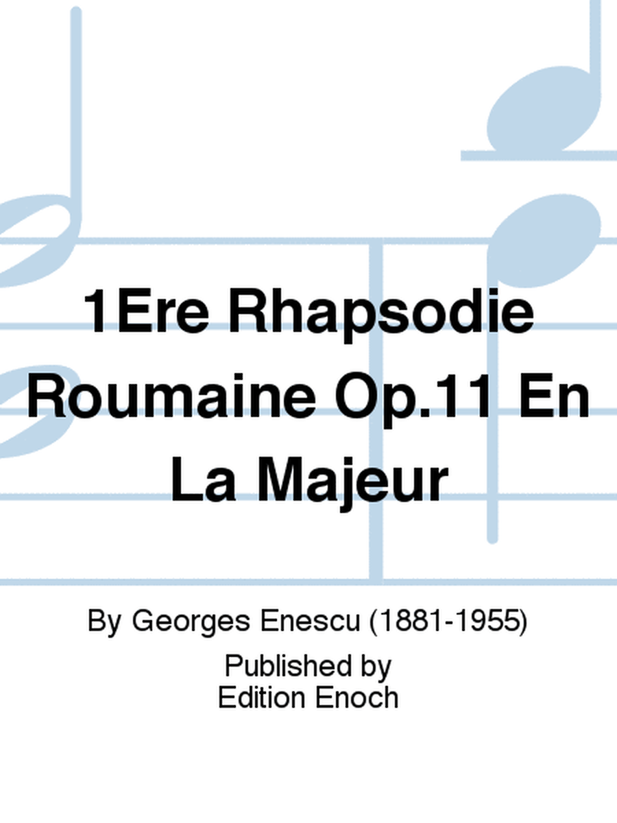 1Ère Rhapsodie Roumaine Op.11 En La Majeur