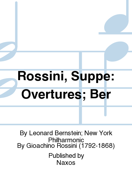 Rossini, Suppe: Overtures; Ber