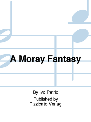 A Moray Fantasy