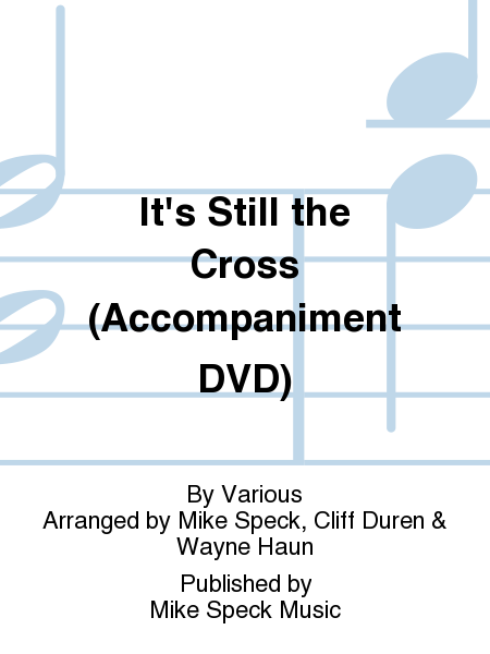 It's Still the Cross (Accompaniment DVD)