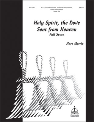 Holy Spirit, the Dove Sent from Heaven (Full Score)