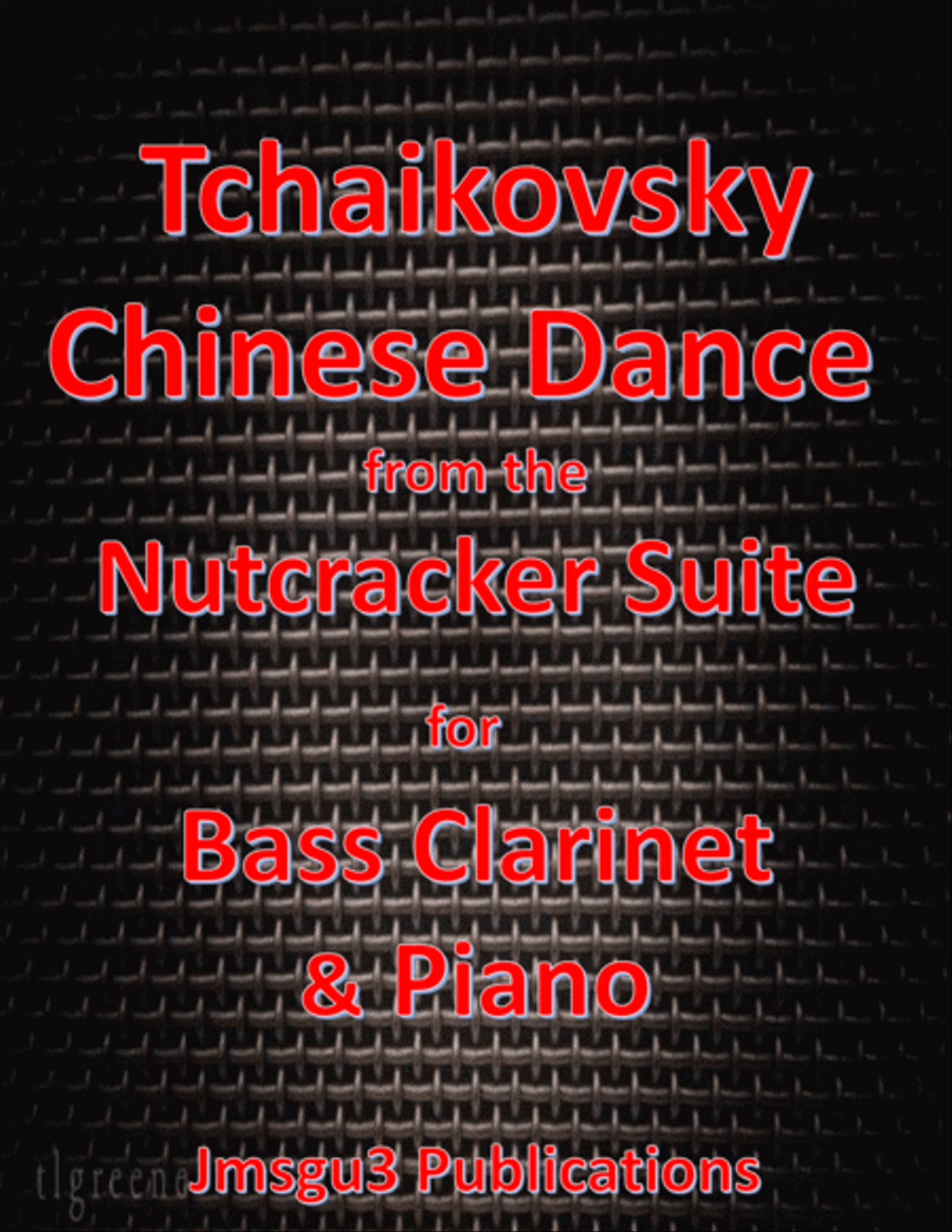 Tchaikovsky: Chinese Dance from Nutcracker Suite for Bass Clarinet & Piano Bass Clarinet scores gallery preview page 1