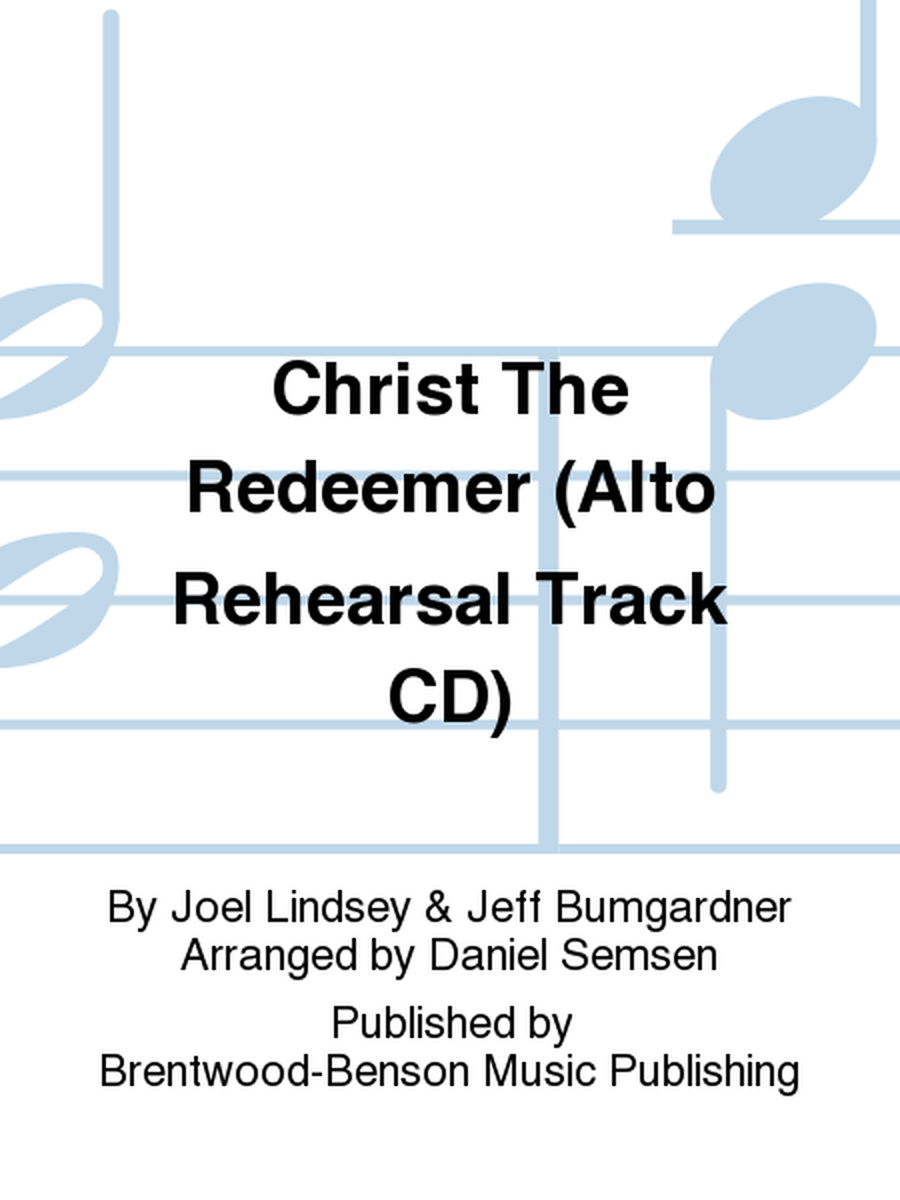Christ The Redeemer (Alto Rehearsal Track CD)
