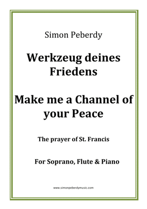 Make me a Channel of Your Peace. Prayer of St Francis for Soprano, Piano & Flute by Simon Peberdy