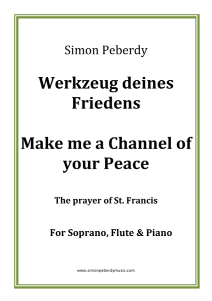 Make me a Channel of Your Peace. Prayer of St Francis for Soprano, Piano & Flute by Simon Peberdy image number null