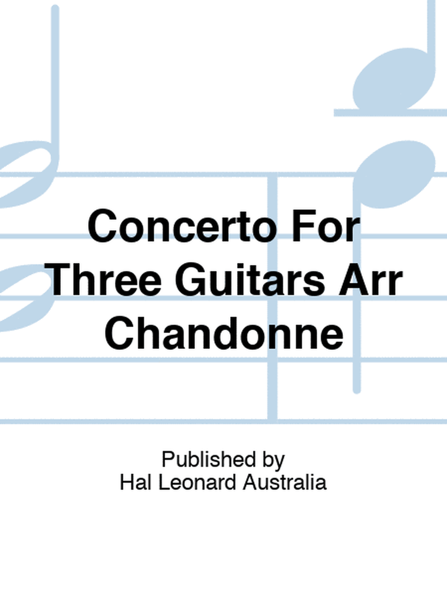 Concerto For Three Guitars Arr Chandonne