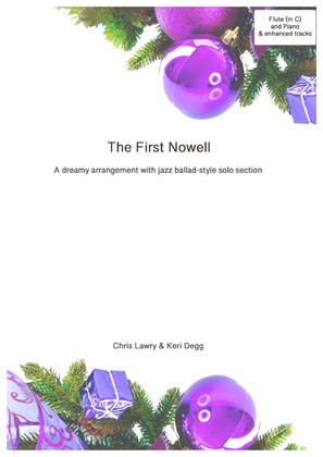 Book cover for The First Nowell (The First Noel) ; a shmooshy jazz arrangement with original solo for Flute & Piano