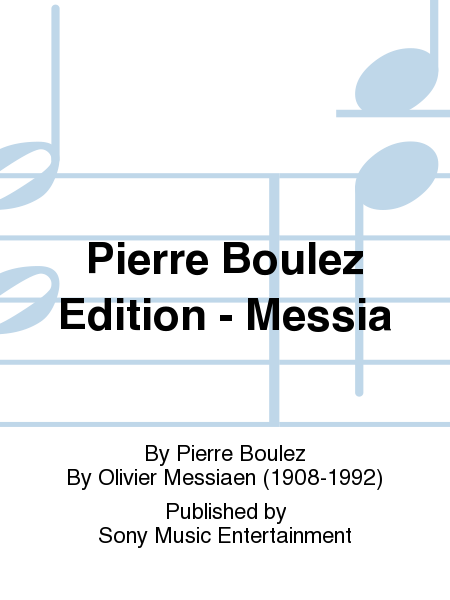 Pierre Boulez Edition - Messia