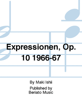 Expressionen, Op. 10 1966-67