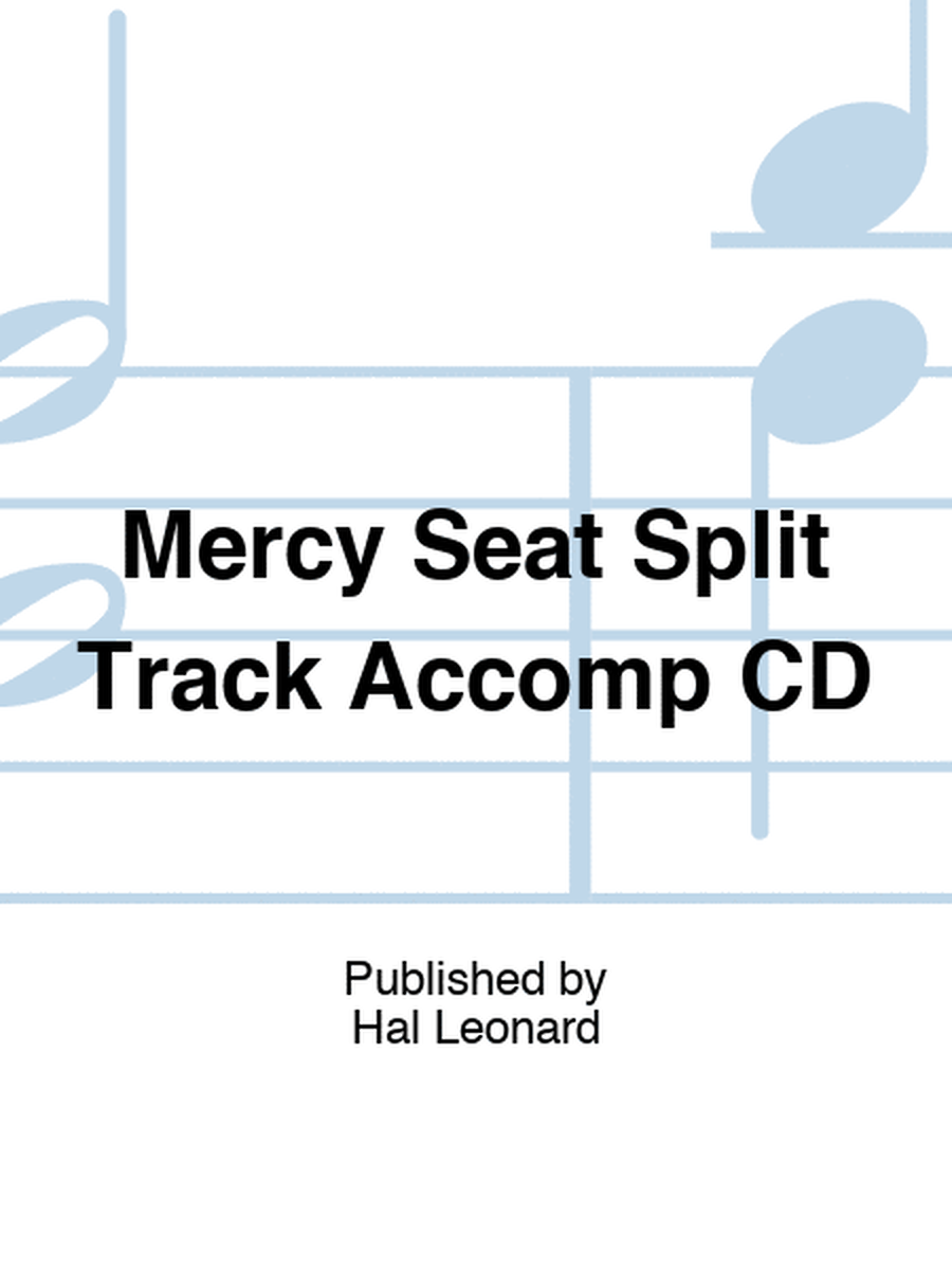 Mercy Seat Split Track Accomp CD