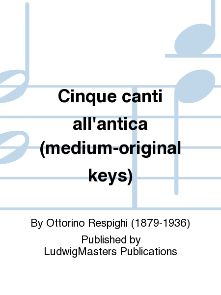 Cinque canti all'antica (medium-original keys)