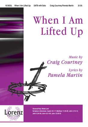 Book cover for When I Am Lifted Up