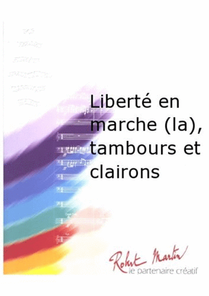 Liberte En Marche (la), Tambours et Clairons