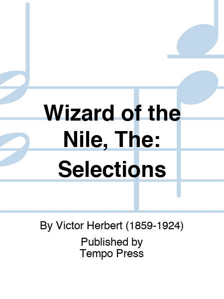 Wizard of the Nile, The: Selections